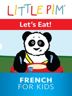 Little Pim: Let''s Eat! - French for Kids by Julia Pimsleur Levine